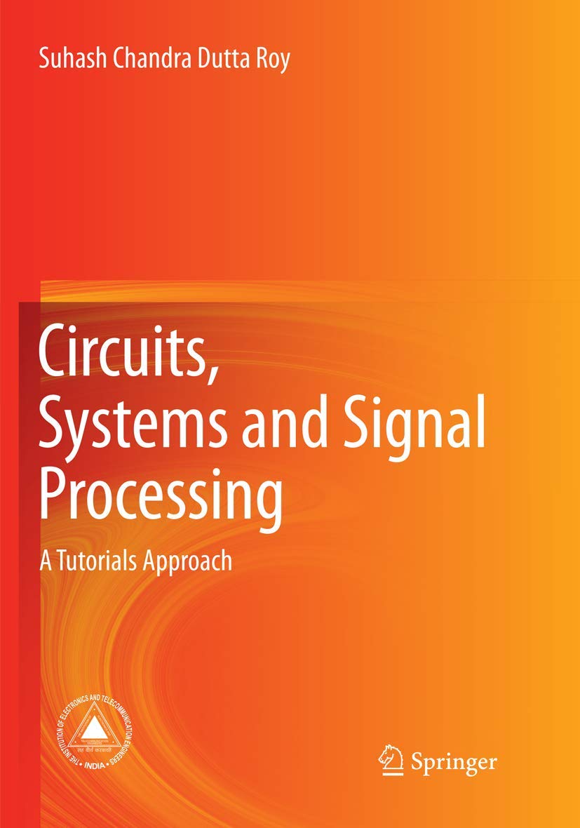 Circuits, Systems and Signal Processing: A Tutorials Approach Review