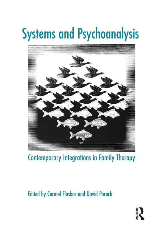 Systems and Psychoanalysis: A Comprehensive Guide to Theory
