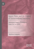 Space, Time, and the Origins of Transcendental Idealism - Clear Early