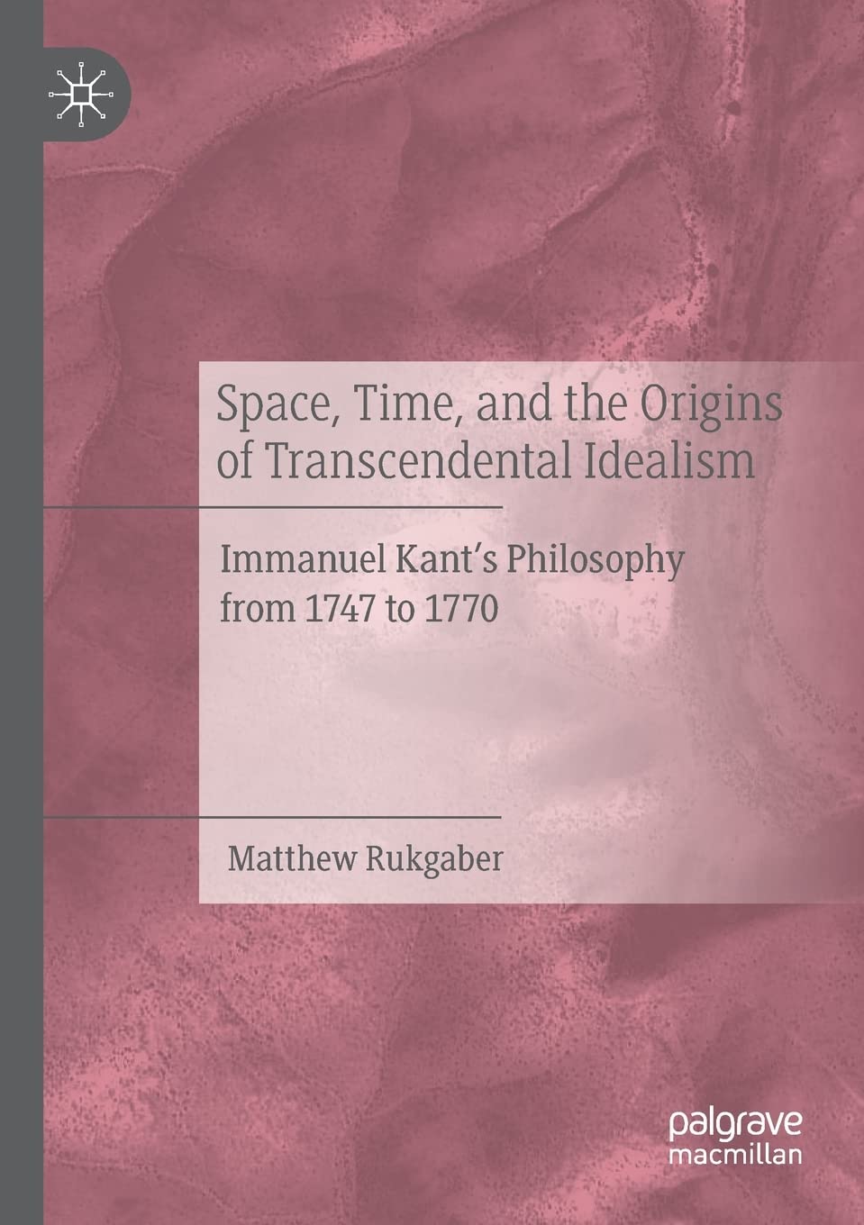Space, Time, and the Origins of Transcendental Idealism Explained