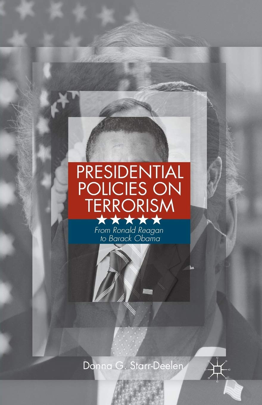 Presidential Policies on Terrorism: Reagan to Obama Reviewed