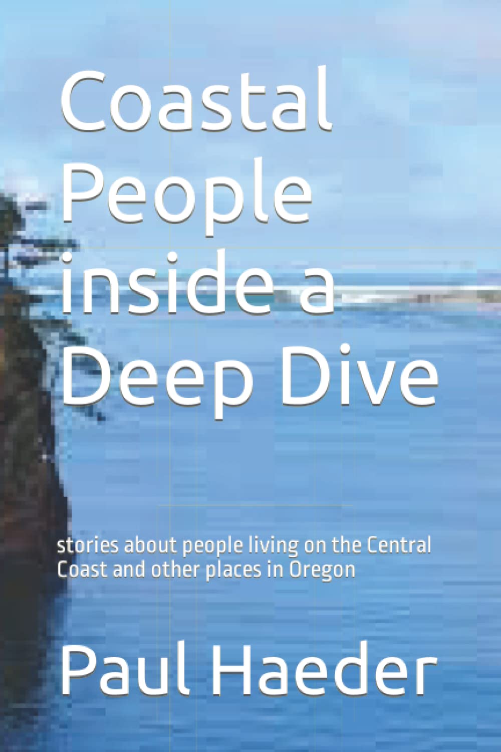 Coastal People Inside a Deep Dive: Stories from Oregon's Coast