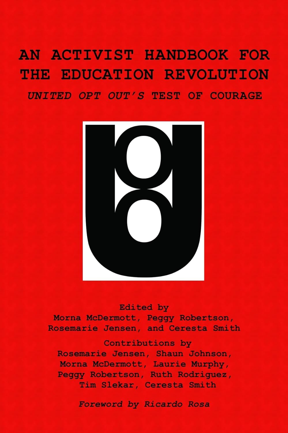 An Activist Handbook for the Education Revolution: Test of Courage
