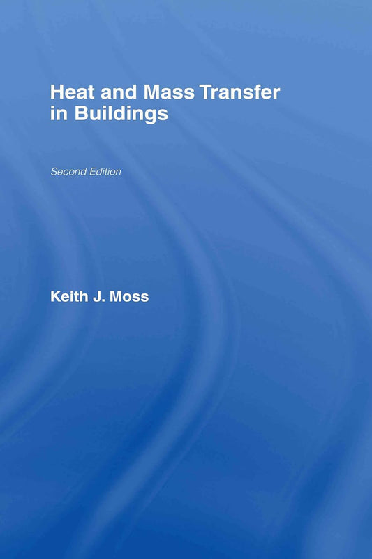 Heat and Mass Transfer in Buildings: Essential Concepts Explained