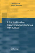 A Practical Guide to BrainComputer Interfacing with BCI2000 - Research