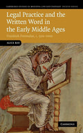 Legal Practice and the Written Word in the Early Middle Ages