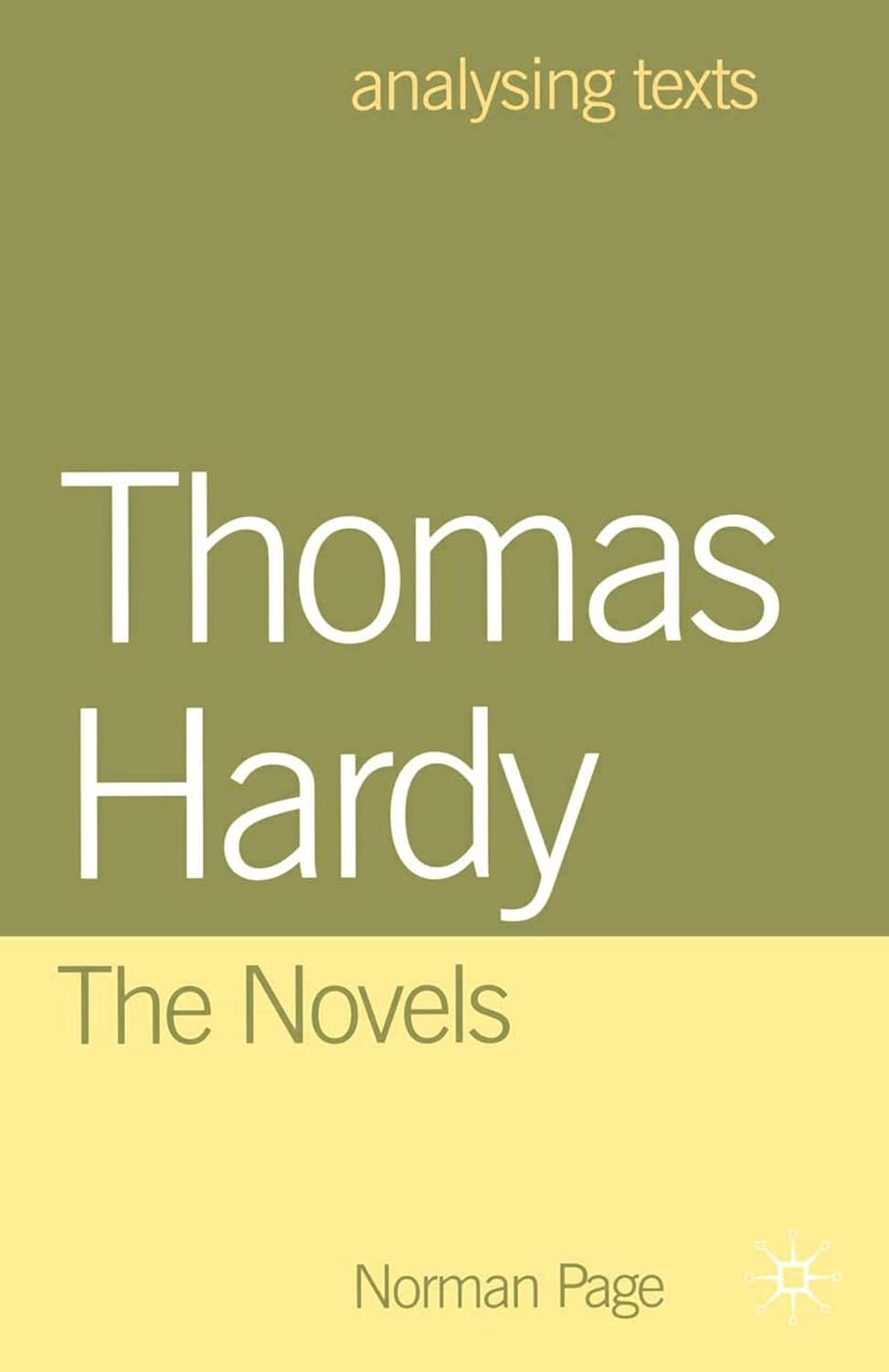 Thomas Hardy: The Novels - A Comprehensive Analysis of Texts