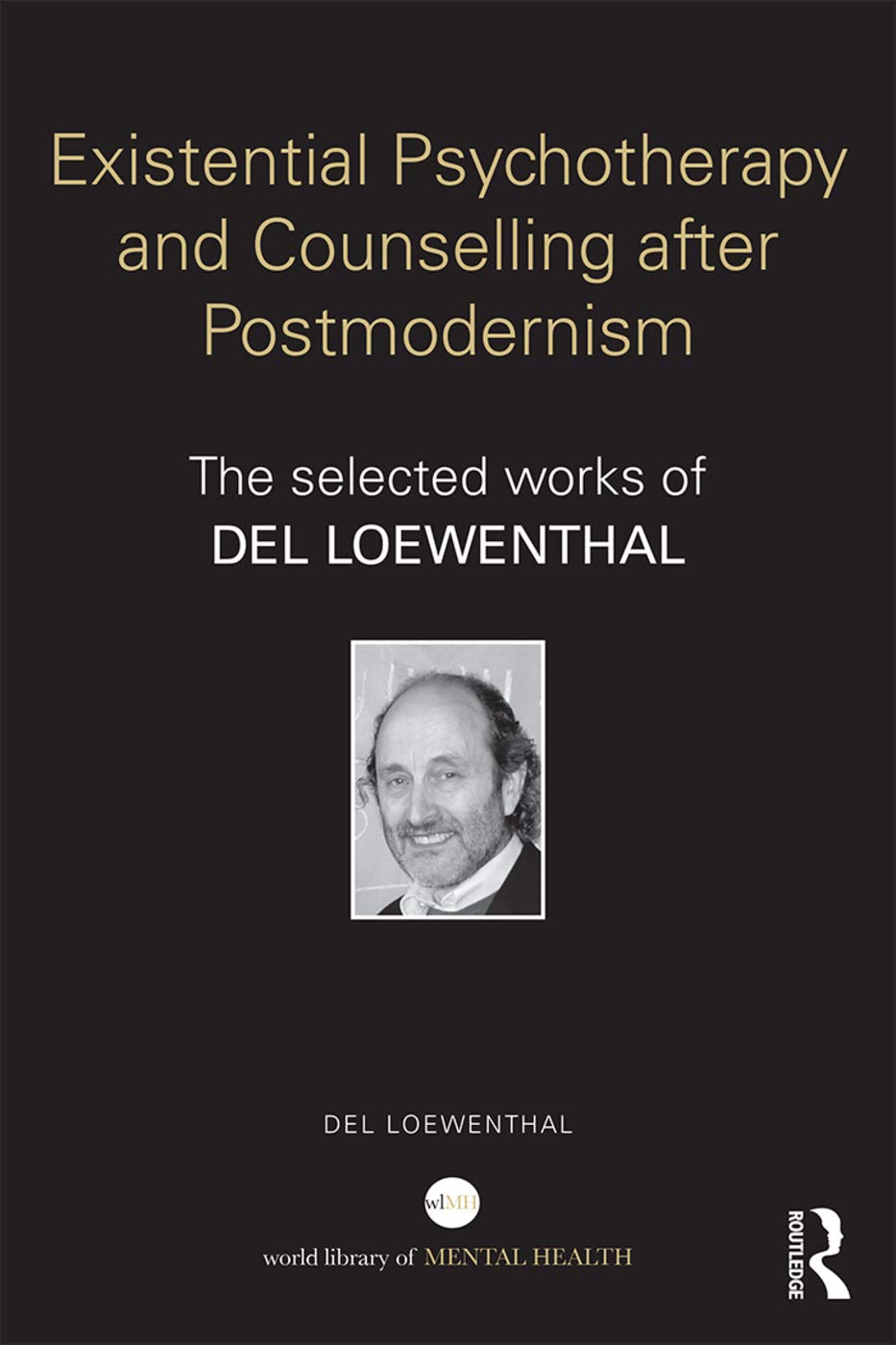 Existential Psychotherapy and Counselling after Postmodernism Review