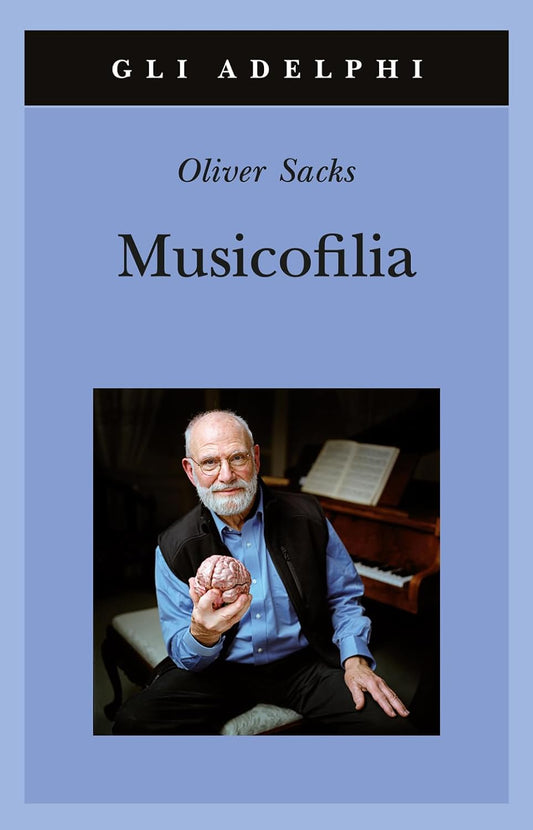 Musicofilia: A Deep Dive into the Power of Music by Oliver Sacks