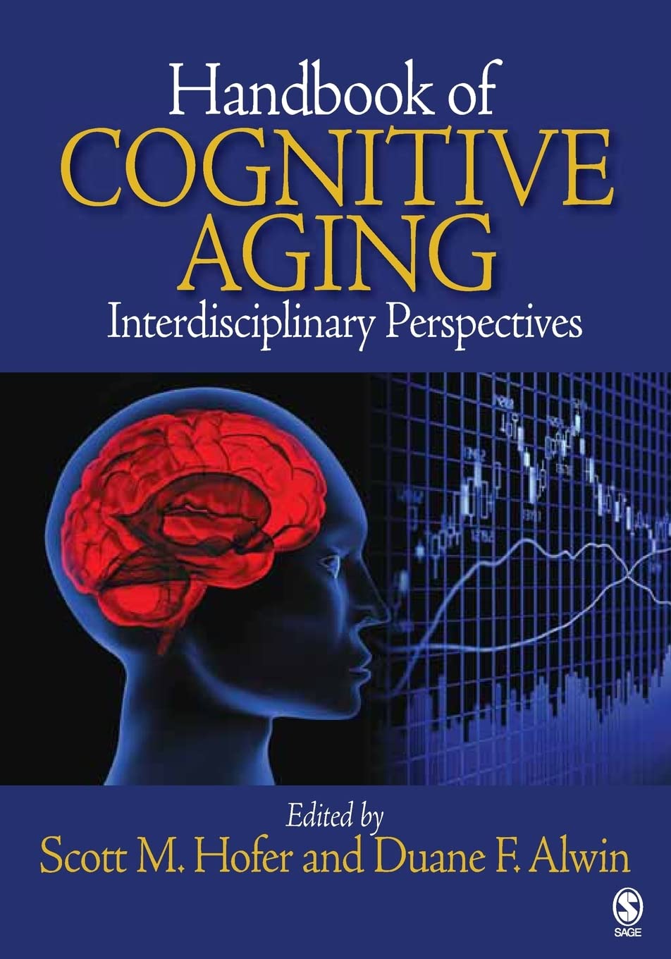 Handbook of Cognitive Aging: Interdisciplinary Perspectives Review