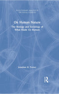 On Human Nature (Evolutionary Analysis in the Social Sciences)