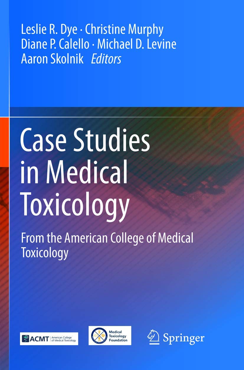 Case Studies in Medical Toxicology: Key Insights for Practitioners