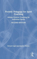 Positive Pedagogy for Sport Coaching - Practical Athlete-Centred Guide