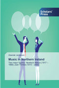 Music in Northern Ireland: Two major figures - In-depth