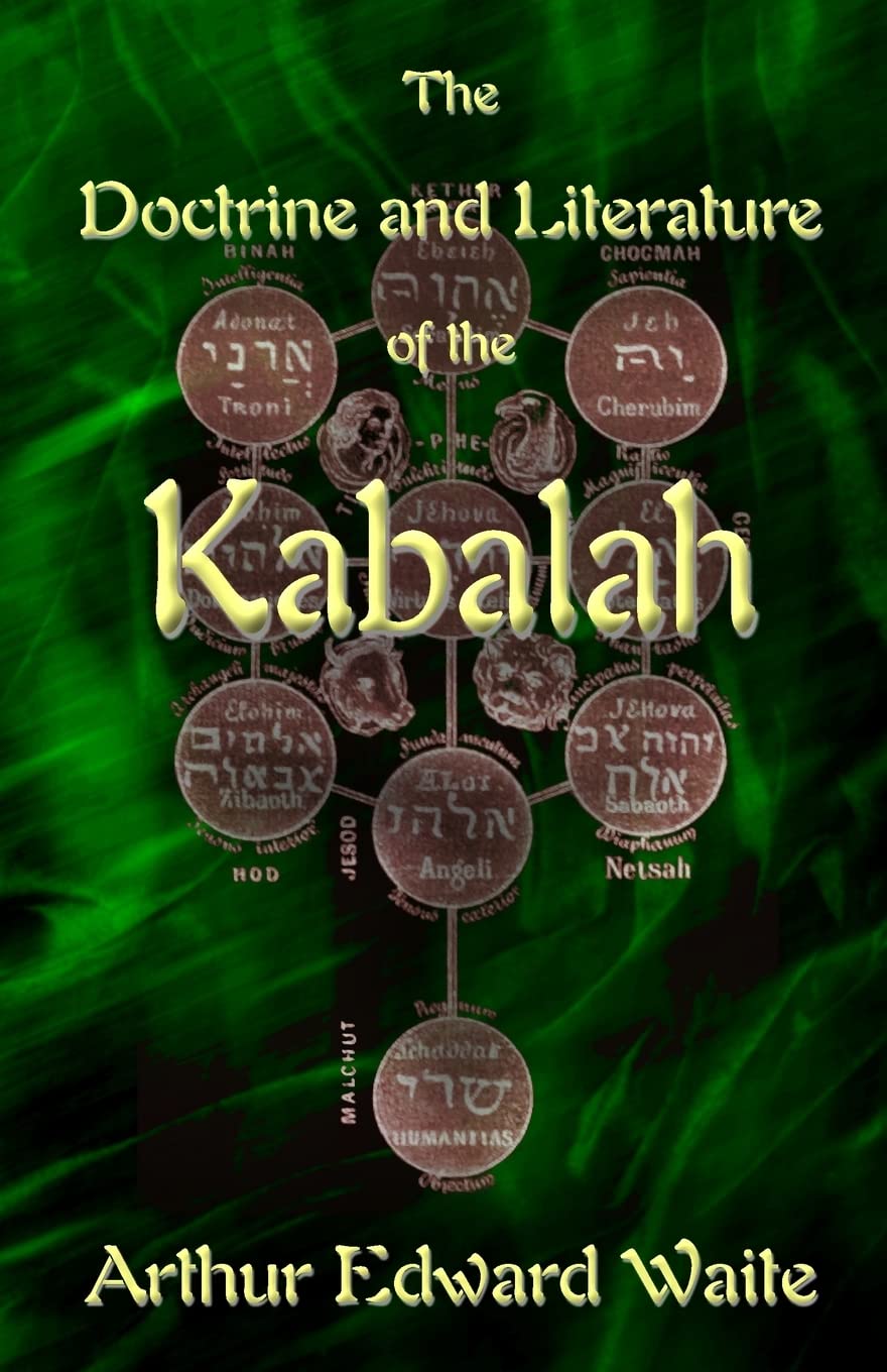 The Doctrine and Literature of the Kabalah by Arthur Edward Waite