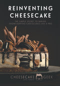 Reinventing Cheesecake: The Simple Secret To Baking Showstopping
