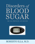 Disorders of Blood Sugar: The Illa Protocol 4th Edition - Clinical
