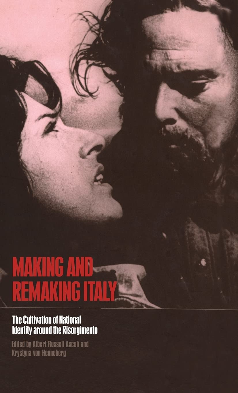 Making and Remaking Italy: Cultivation of National Identity