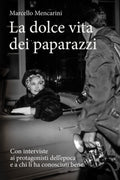 La dolce vita dei paparazzi (Italian Edition) - Photojournalism