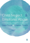 Child Neglect and Emotional Abuse: Understanding, Assessment