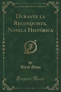 Durante la Reconquista: Novela Historica by Blest Gana Review