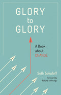 Glory to Glory: A Book about Change - Practical Guide for Teens
