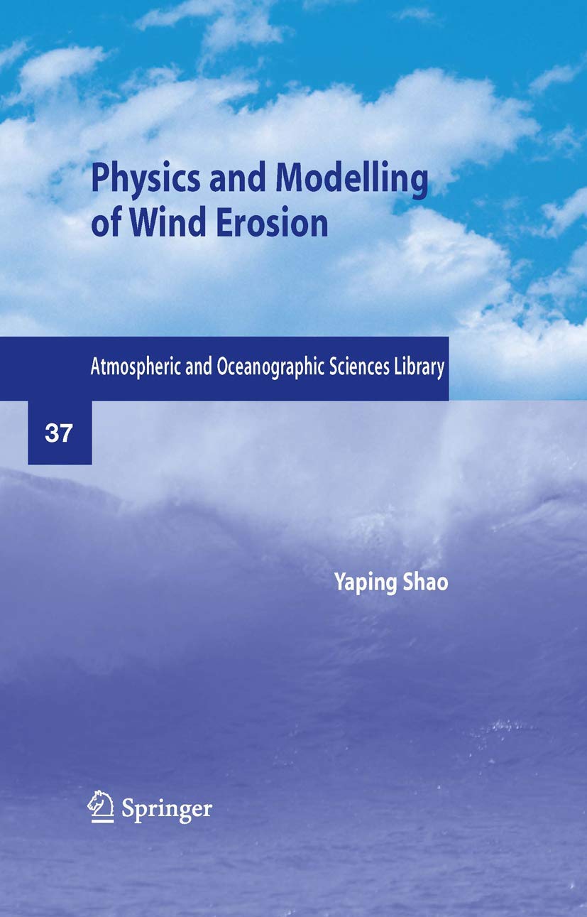 Physics and Modelling of Wind Erosion in Atmospheric Sciences