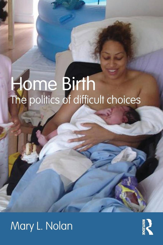 Home Birth Guide by Mary Nolan: Empower Your Childbirth Journey
