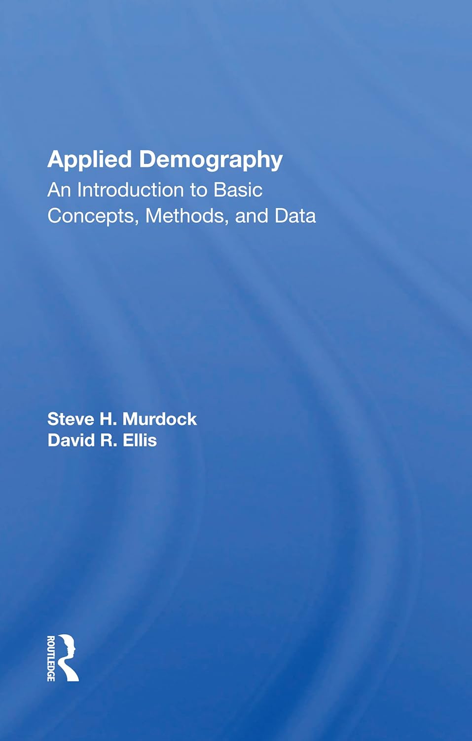 Applied Demography: An Introduction to Basic Concepts and Methods