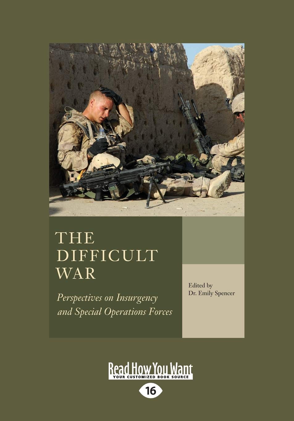 The Difficult War: Views on Insurgency and Special Ops Forces