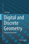 Digital and Discrete Geometry: Theory and Algorithms - Modern methods