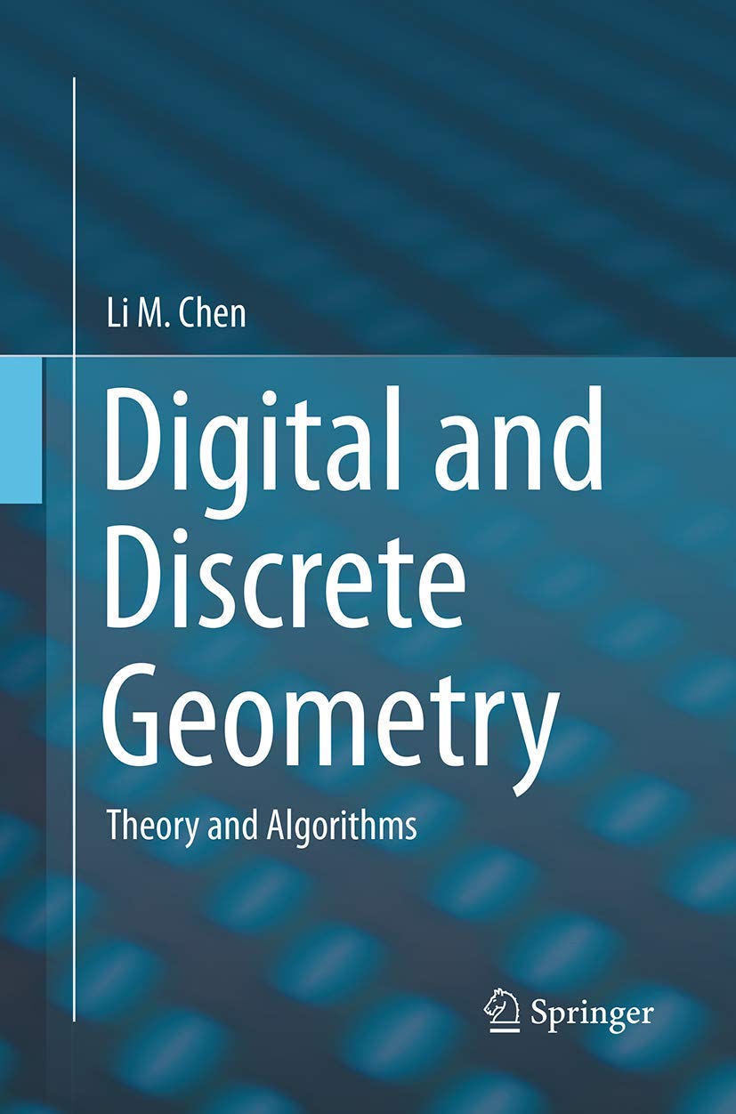 Digital and Discrete Geometry: Theory and Algorithms Review