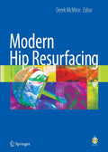 Modern Hip Resurfacing - Practical Guide for Surgeons