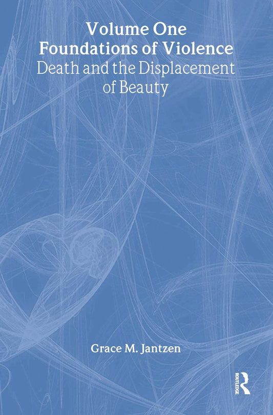 Foundations of Violence: Death and the Displacement of Beauty Review