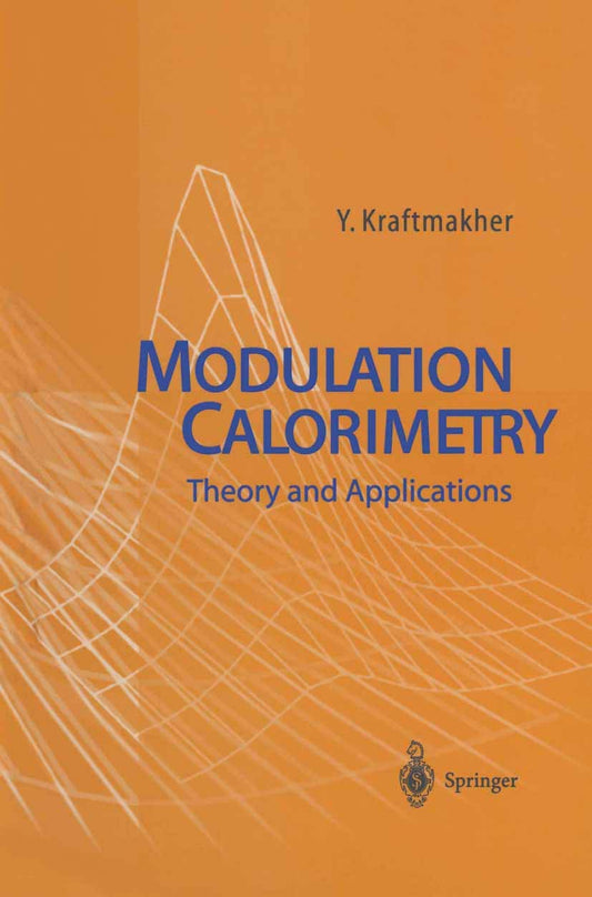 Modulation Calorimetry: Theory and Applications by Yaakov Kraftmakher
