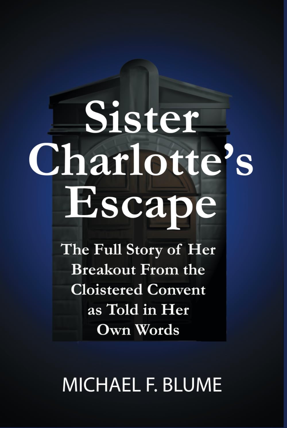 Sister Charlotte's Escape: A Gripping Tale of Freedom and Faith
