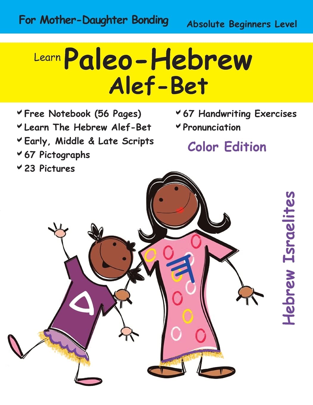 Learn Paleo Hebrew Alef-Bet: Color Edition for Mothers & Daughters