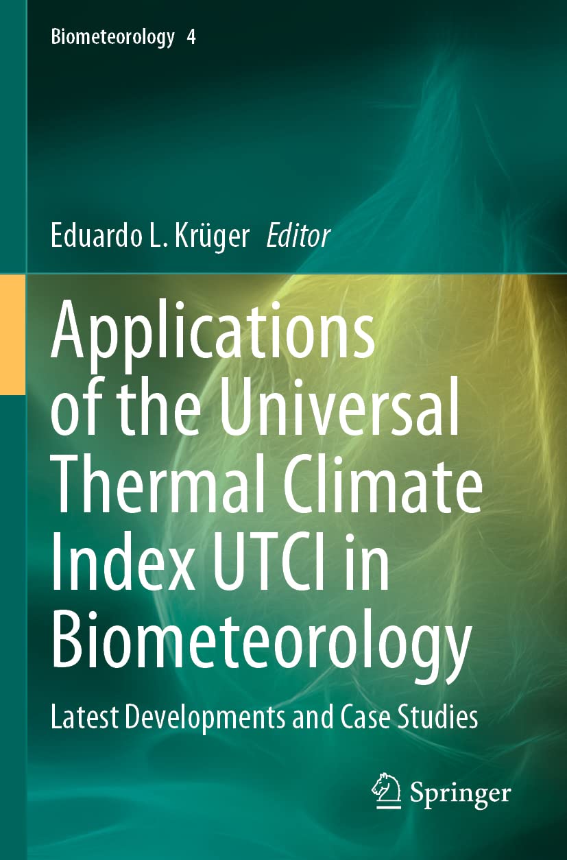 Latest Developments in Universal Thermal Climate Index UTCI Studies