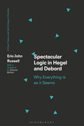 Spectacular Logic in Hegel and Debord: A Critical Theory Exploration