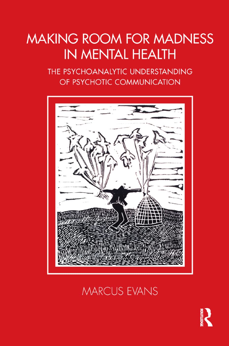 Making Room for Madness in Mental Health: A Comprehensive Guide