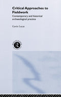 Critical Approaches to Fieldwork - A Historical Critique