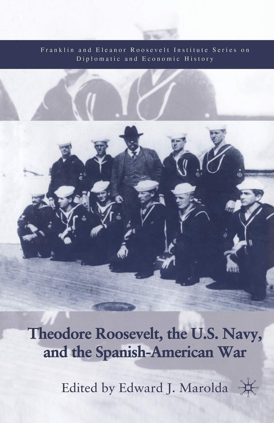 Theodore Roosevelt, U.S. Navy and Spanish-American War Insights