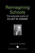 Reimagining Schools - Essential Essays on Education Reform