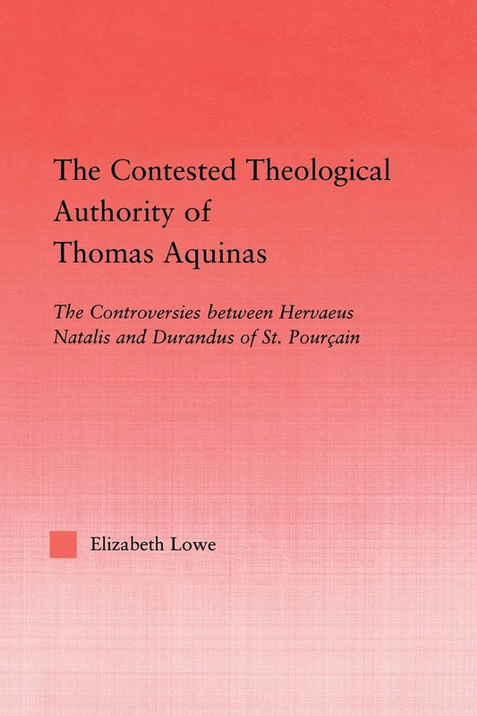 The Contested Theological Authority of Thomas Aquinas Review