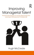 Improving Managerial Talent - Practical Guide for HR Leaders