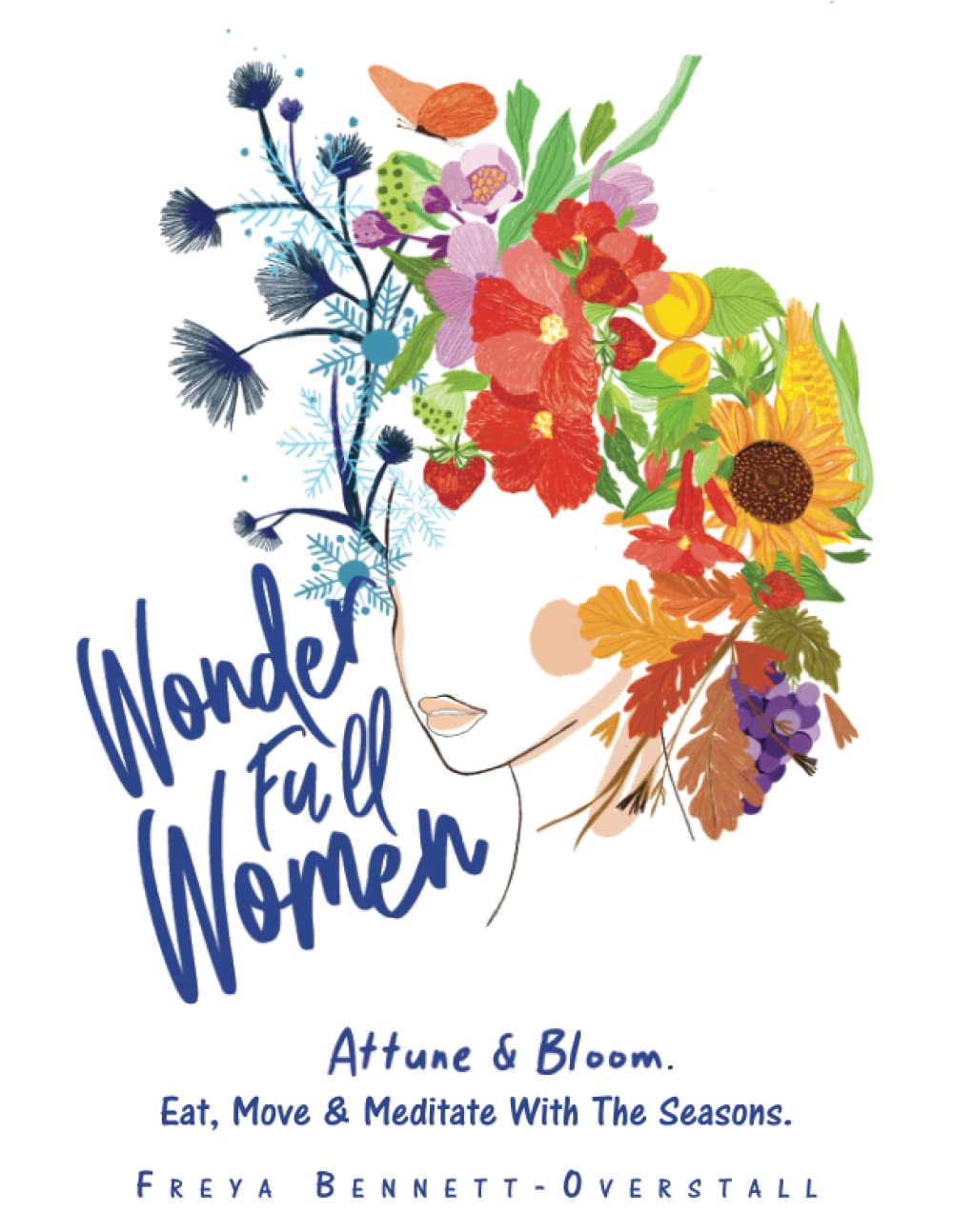 Wonder Full Women: Attune & Bloom with Eat, Move & Meditate