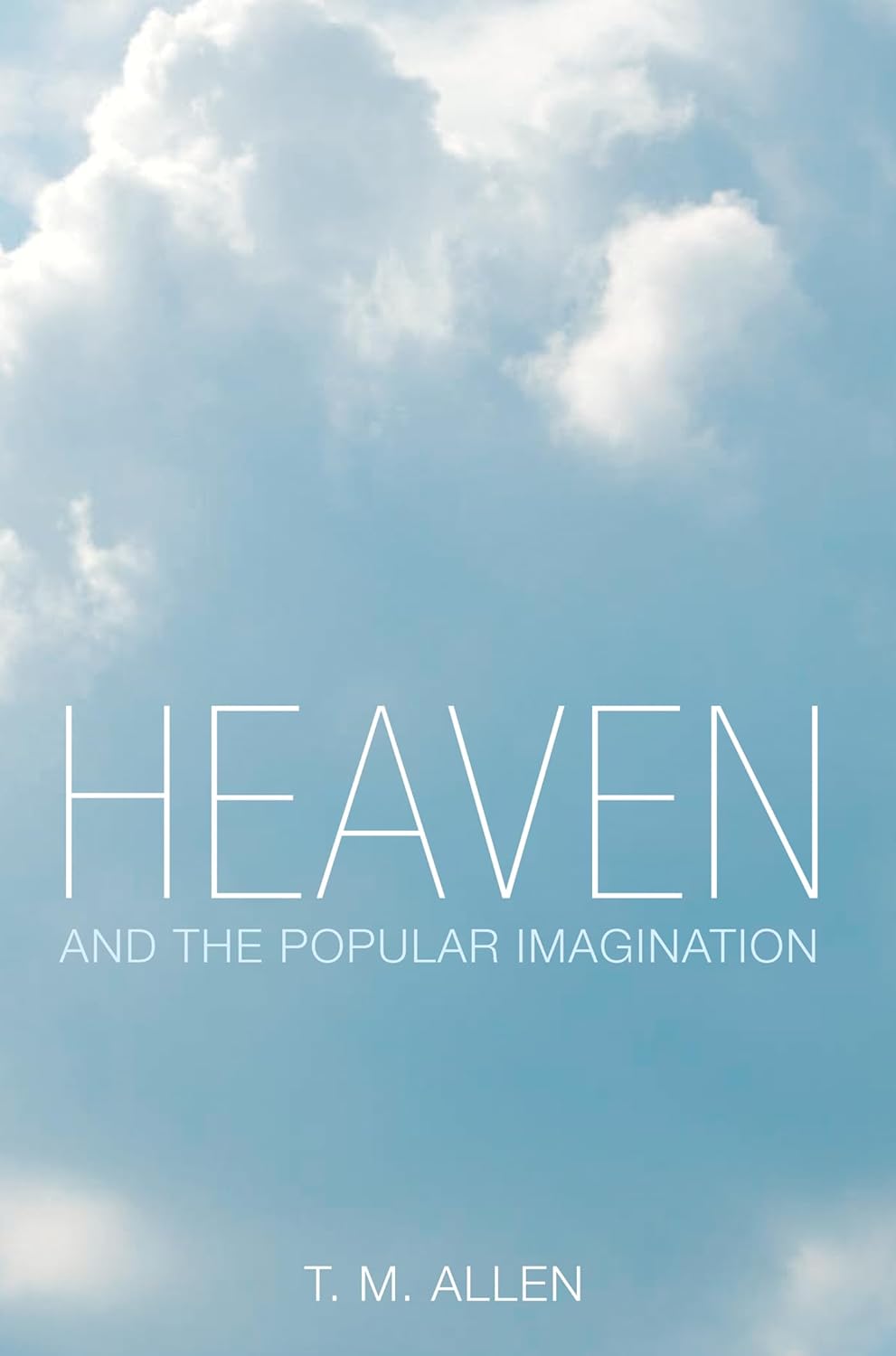 Heaven and the Popular Imagination: A Deep Dive into Beliefs