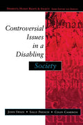 Controversial Issues in a Disabling Society - Engaging Disability
