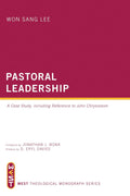 Pastoral Leadership Case Study with Insights on John Chrysostom