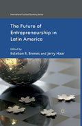 The Future of Entrepreneurship in Latin America: A Comprehensive Guide